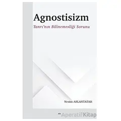 Agnostisizm - Nesim Aslantatar - Elis Yayınları