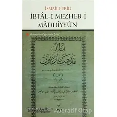 İbtal-i Mezheb-i Maddiyyun - İsmail Ferid - Çizgi Kitabevi Yayınları