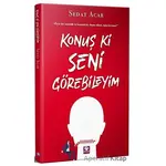 Konuş ki Seni Görebileyim - Sedat Acar - Menekşe Kitap