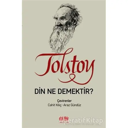 Din Ne Demektir? - Lev Nikolayeviç Tolstoy - Akıl Fikir Yayınları