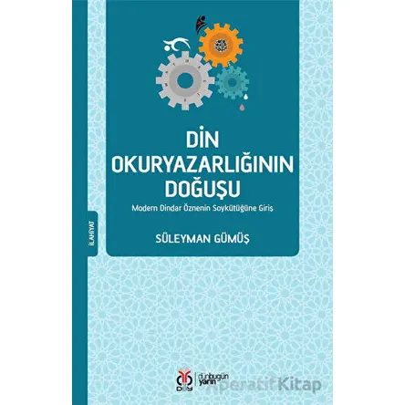 Din Okuryazarlığının Doğuşu - Süleyman Gümüş - DBY Yayınları