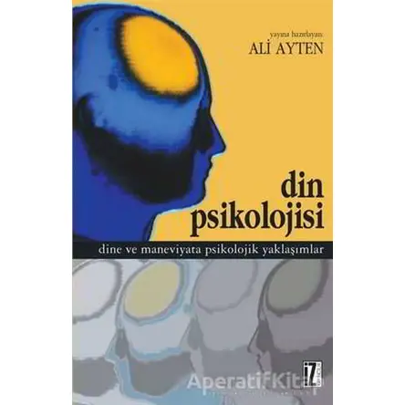 Din Psikolojisi - Ali Ayten - İz Yayıncılık