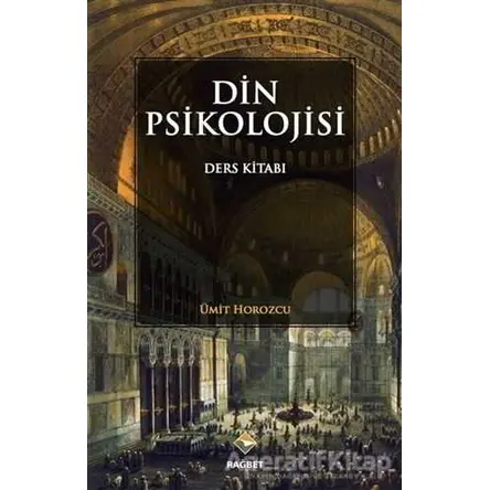 Din Psikolojisi - Ümit Horozcu - Rağbet Yayınları