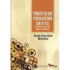 Türkiye’de Din Psikolojisinin Son 20 Yılı - İbrahim Furkan Güven - Dem Yayınları