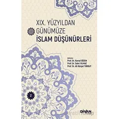 XIX. Yüzyıldan Günümüze İslam Düşünürleri - Cilt 2 - Kolektif - Divan Kitap