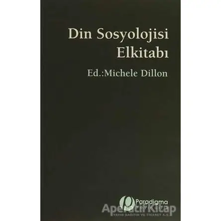 Din Sosyolojisi Elkitabı - Kolektif - Paradigma Yayıncılık