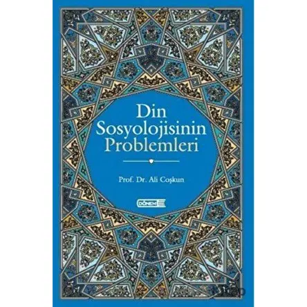 Din Sosyolojisinin Problemleri - Ali Coşkun - Dönem Yayıncılık