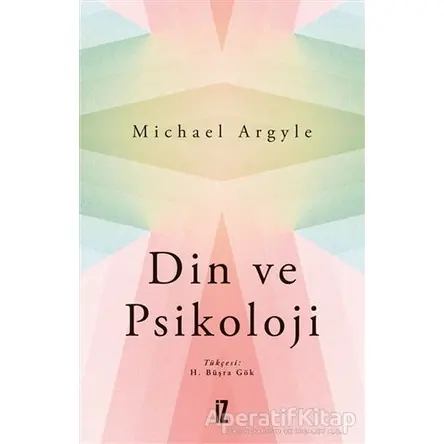 Din ve Psikoloji - Michael Argyle - İz Yayıncılık