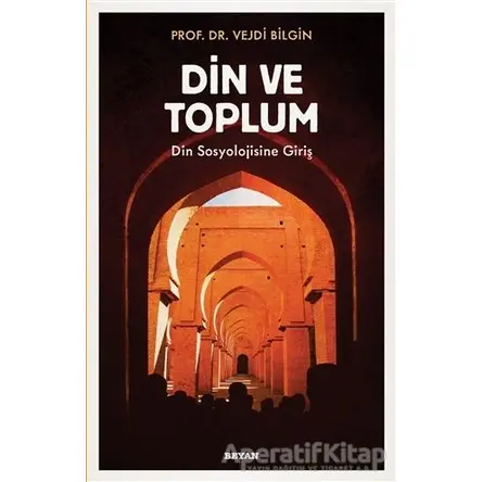 Din ve Toplum - Vejdi Bilgin - Beyan Yayınları