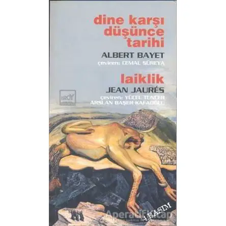 Dine Karşı Düşünce Tarihi / Laiklik - Albert Bayet - Broy Yayınları