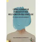 Çağdaş Azerbaycan Cumhuriyetinde Milli Kimliğin İnşa Süreçleri