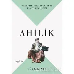 Ahilik - Uğur Kınık - Hayykitap