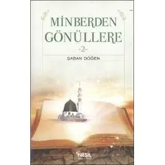 Minberden Gönüllere - 2 / Şaban Döğen - Nesil Yayınları