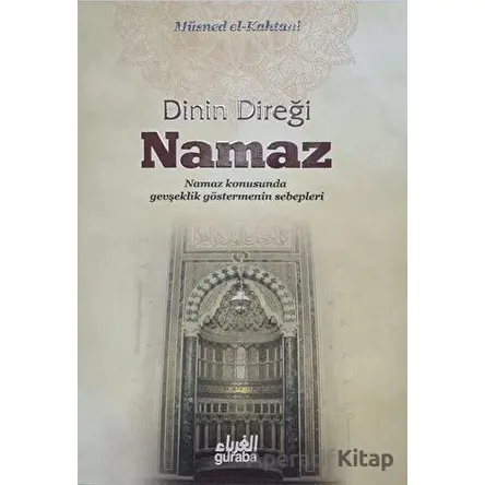 Dinin Direği Namaz - Müsned El-Kahtani - Guraba Yayınları