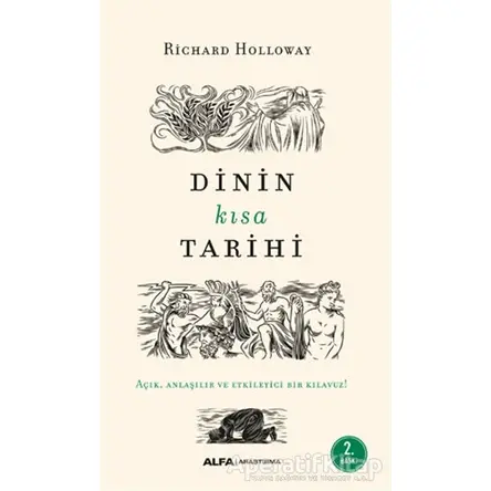 Dinin Kısa Tarihi - Richard Hollway - Alfa Yayınları