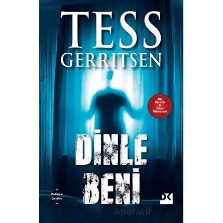 Dinle Beni - Tess Gerritsen - Doğan Kitap