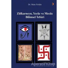 Zülkarneyn Yecüc ve Mecüc Bilimsel Tefsiri - Mete Firidin - Cinius Yayınları