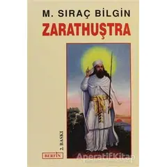 Zarathuştra - M. Sıraç Bilgin - Berfin Yayınları