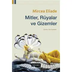 Mitler, Rüyalar ve Gizemler - Mircea Eliade - Doğu Batı Yayınları