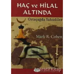 Haç ve Hilal Altında - Mark R. Cohen - Köprü Kitapları