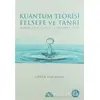 Kuantum Teorisi Felsefe ve Tanrı - Caner Taslaman - İstanbul Yayınevi