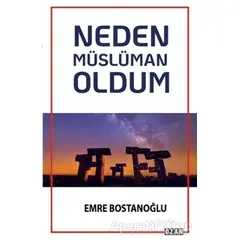 Neden Müslüman Oldum - Emre Bostanoğlu - Ozan Yayıncılık