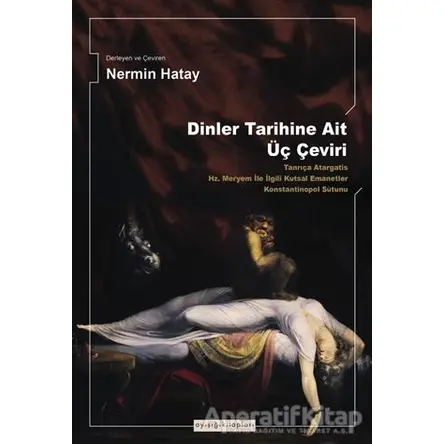 Dinler Tarihine Ait Üç Çeviri - Nermin Hatay - Ayışığı Kitapları