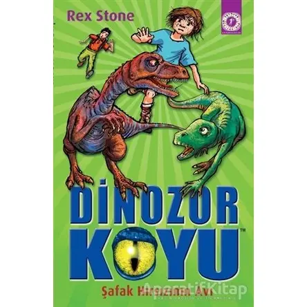 Dinozor Koyu - Şafak Hırsızının Avı - Rex Stone - Artemis Yayınları