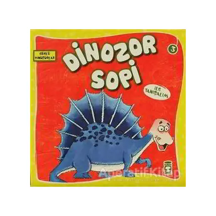 Dinozor Sopi İle Tanışalım - Kolektif - Timaş Çocuk