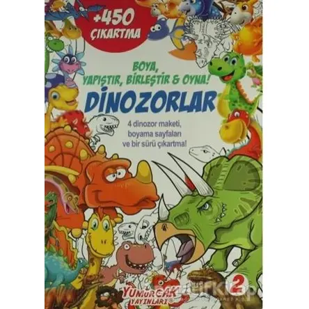 Dinozorlar 2 - Kolektif - Yumurcak Yayınları