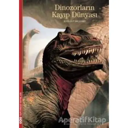 Dinozorların Kayıp Dünyası - Jean-Guy Michard - Yapı Kredi Yayınları