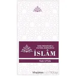 Temel Prensipleri ve Kültürel Değerleriyle İslam - Nebi Uysal - Kitap Arası