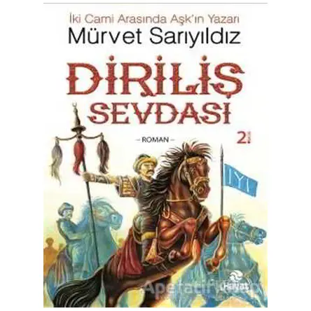 Diriliş Sevdası - Mürvet Sarıyıldız - Hayat Yayınları