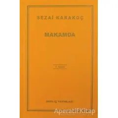 Makamda - Sezai Karakoç - Diriliş Yayınları