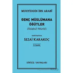 Genç Müslümana Öğütler - Muhyiddin İbn Arabi - Diriliş Yayınları