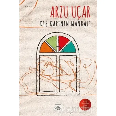 Dış Kapının Mandalı - Arzu Uçar - İthaki Yayınları