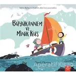 Büyükannem ve Minik Kuş - Benji Davies - Redhouse Kidz Yayınları