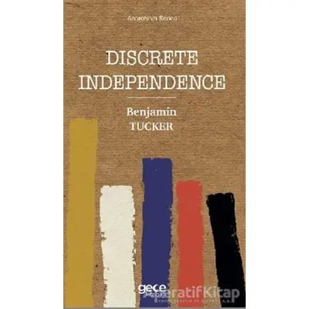 Discrete Independence - Benjamin Tucker - Gece Kitaplığı