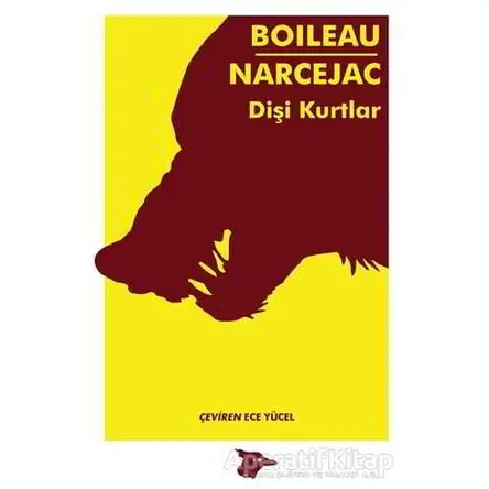 Dişi Kurtlar - Pierre Boileau - Alakarga Sanat Yayınları