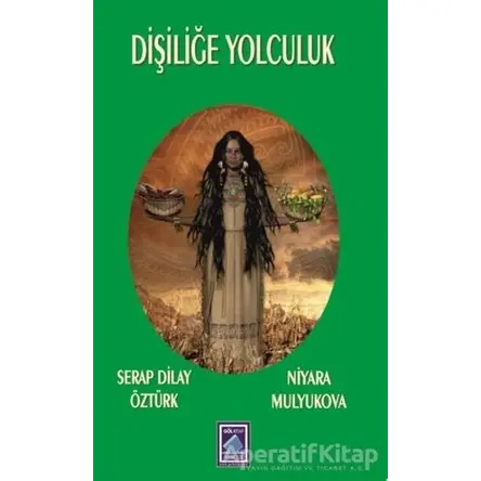 Dişiliğe Yolculuk - Niyara Mulyukova - Göl Yayıncılık