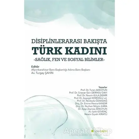 Disiplinlerarası Bakışta Türk Kadını - Turgay Şahin - Hiperlink Yayınları