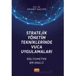 Stratejik Yönetim Tekniklerinde VUCA Uygulamaları - Bibliyometrik Bir Analiz