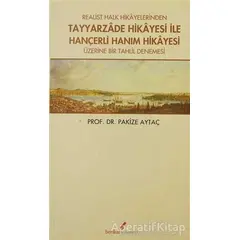 Realist Halk Hikayelerinden Tayyarzade Hikayesi ile Hançerli Hanım Hikayesi Üzerine Bir Tahlil Denem