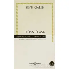 Hüsn ü Aşk - Şeyh Galib - İş Bankası Kültür Yayınları