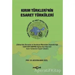Kırım Türklerinin Esaret Türküleri - Abdurrahman Güzel - Akçağ Yayınları