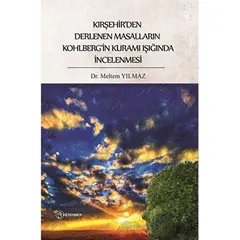 Kırşehir’den Derlenen Masalların Kohlberg’in Kuramı Işığında İncelenmesi