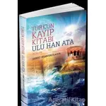 Türkün Kayıp Kitabı Ulu Han Ata - Ahmet Bican Ercilasun - Akçağ Yayınları