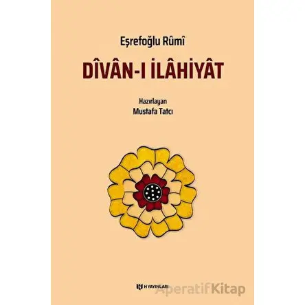 Divan-ı İlahiyat / Eşrefoğlu Rumi - Eşrefoğlu Rumi - H Yayınları