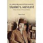 Tahirül Mevlevi Hayatı, Eserleri Ve Tasavvuf Anlayışı - Ahmet Vural - Rumi Yayınları
