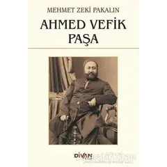 Ahmed Vefik Paşa - Mehmet Zeki Pakalın - Divan Kitap